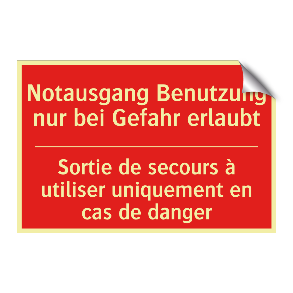 Notausgang Benutzung nur bei Gefahr  /.../ - Sortie de secours à utiliser uniquement  /.../