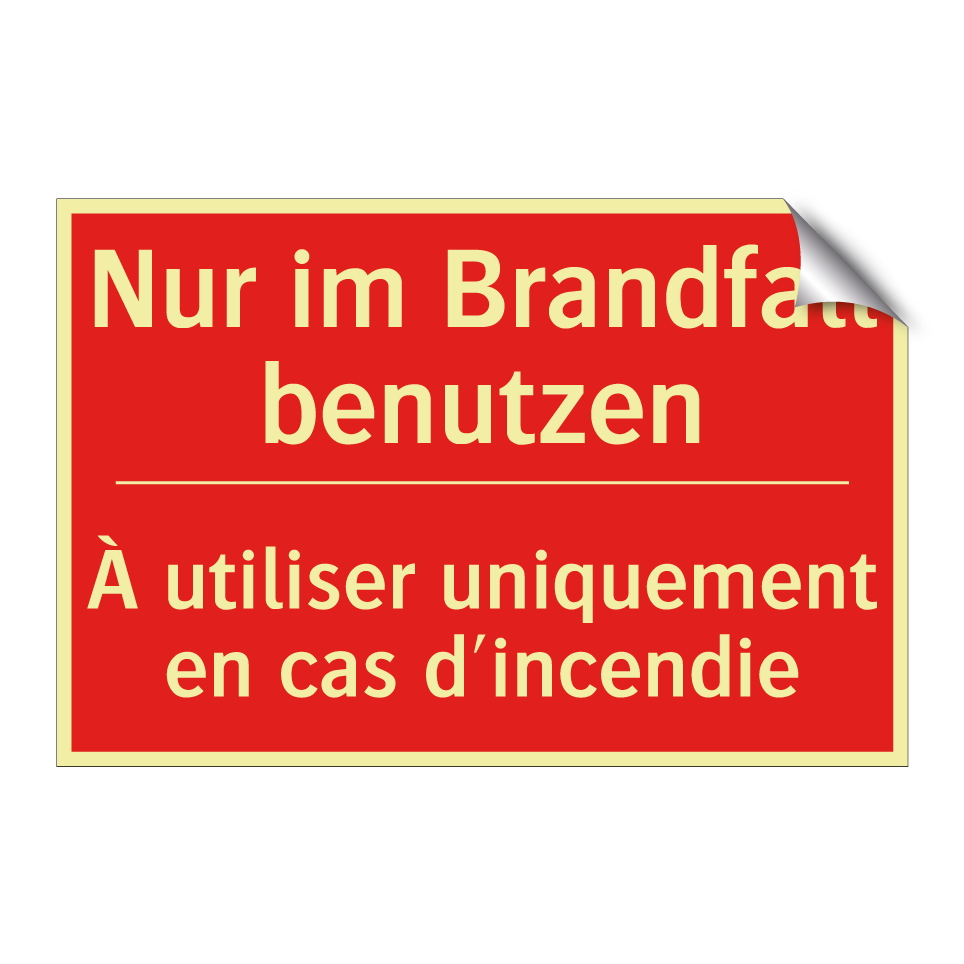 Nur im Brandfall benutzen - À utiliser uniquement en cas d'incendie /.../