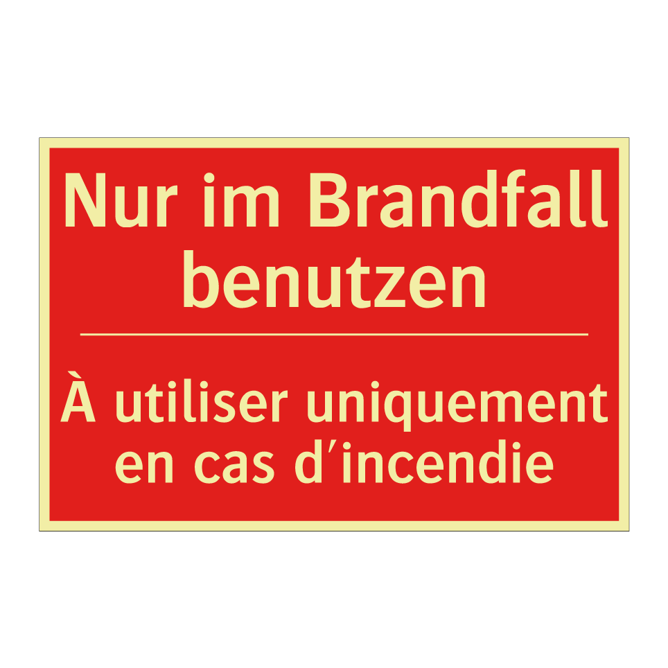Nur im Brandfall benutzen - À utiliser uniquement en cas d'incendie /.../
