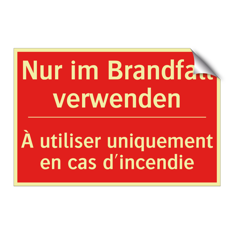 Nur im Brandfall verwenden - À utiliser uniquement en cas d'incendie /.../