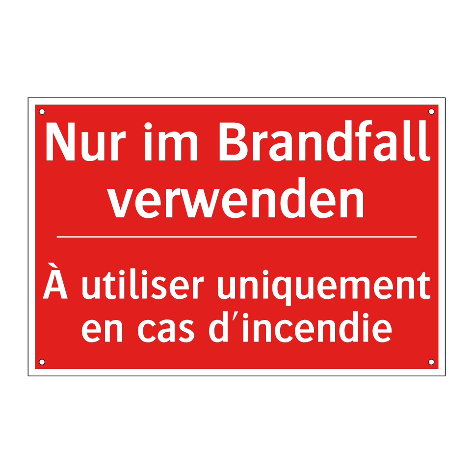 Nur im Brandfall verwenden - À utiliser uniquement en cas d'incendie /.../