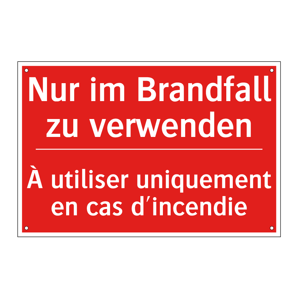 Nur im Brandfall zu verwenden - À utiliser uniquement en cas d'incendie /.../