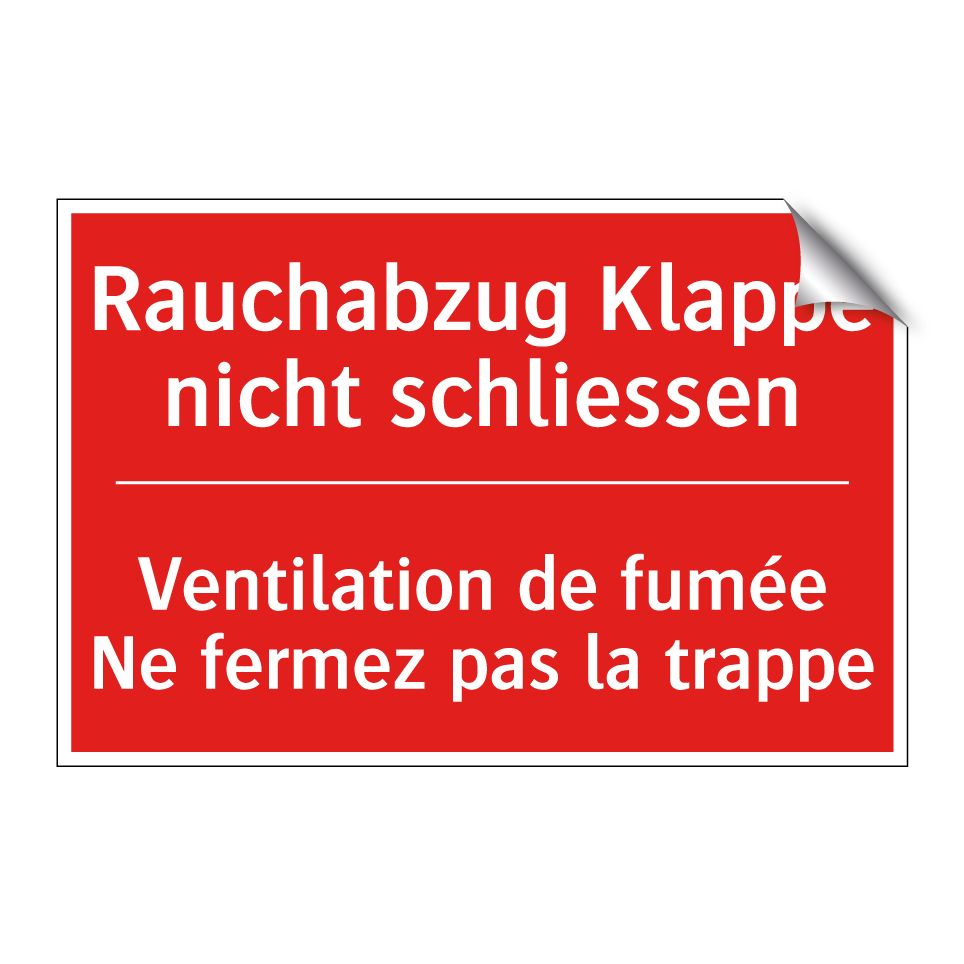 Rauchabzug Klappe nicht schließen /.../ - Ventilation de fumée Ne fermez  /.../