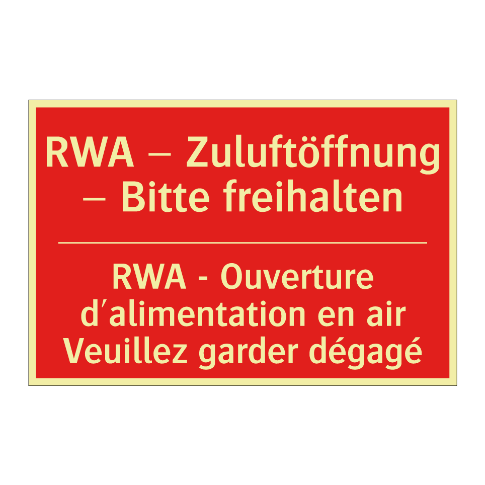 RWA – Zuluftöffnung – Bitte freihalten /.../ - RWA - Ouverture d'alimentation  /.../