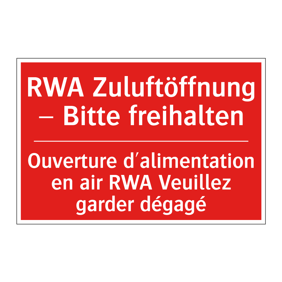 RWA Zuluftöffnung – Bitte freihalten /.../ - Ouverture d'alimentation en air  /.../