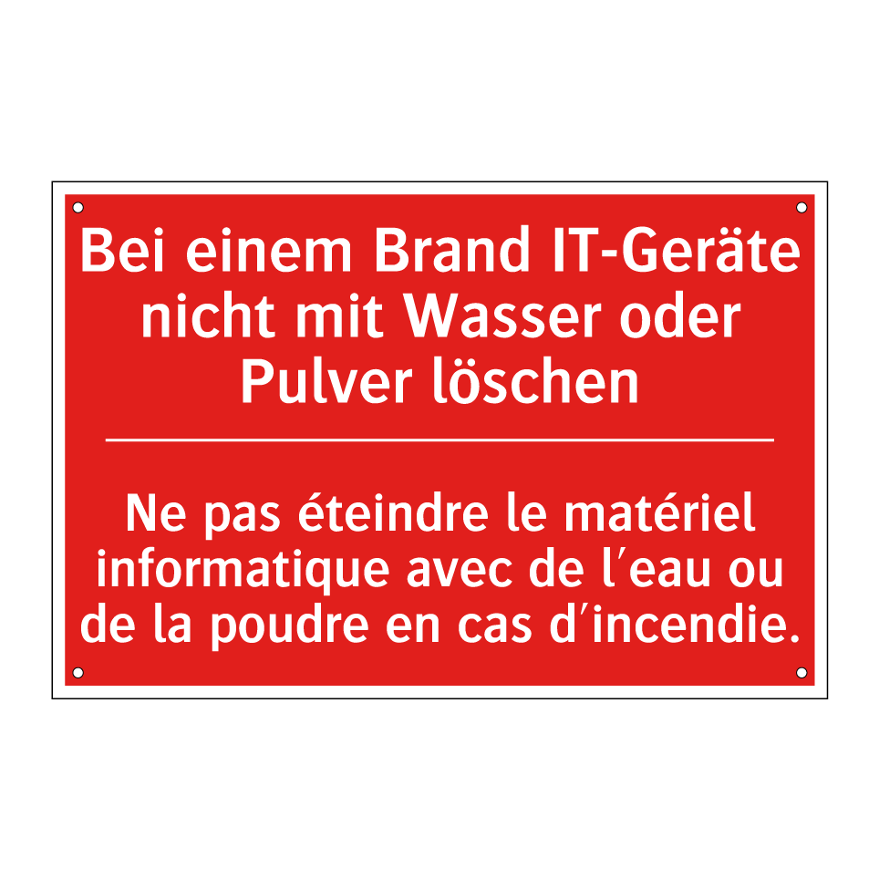 Bei einem Brand IT-Geräte nicht  /.../ - Ne pas éteindre le matériel informatique  /.../