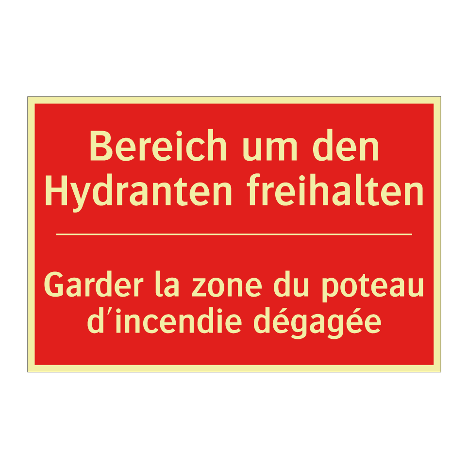 Bereich um den Hydranten freihalten /.../ - Garder la zone du poteau d'incendie  /.../
