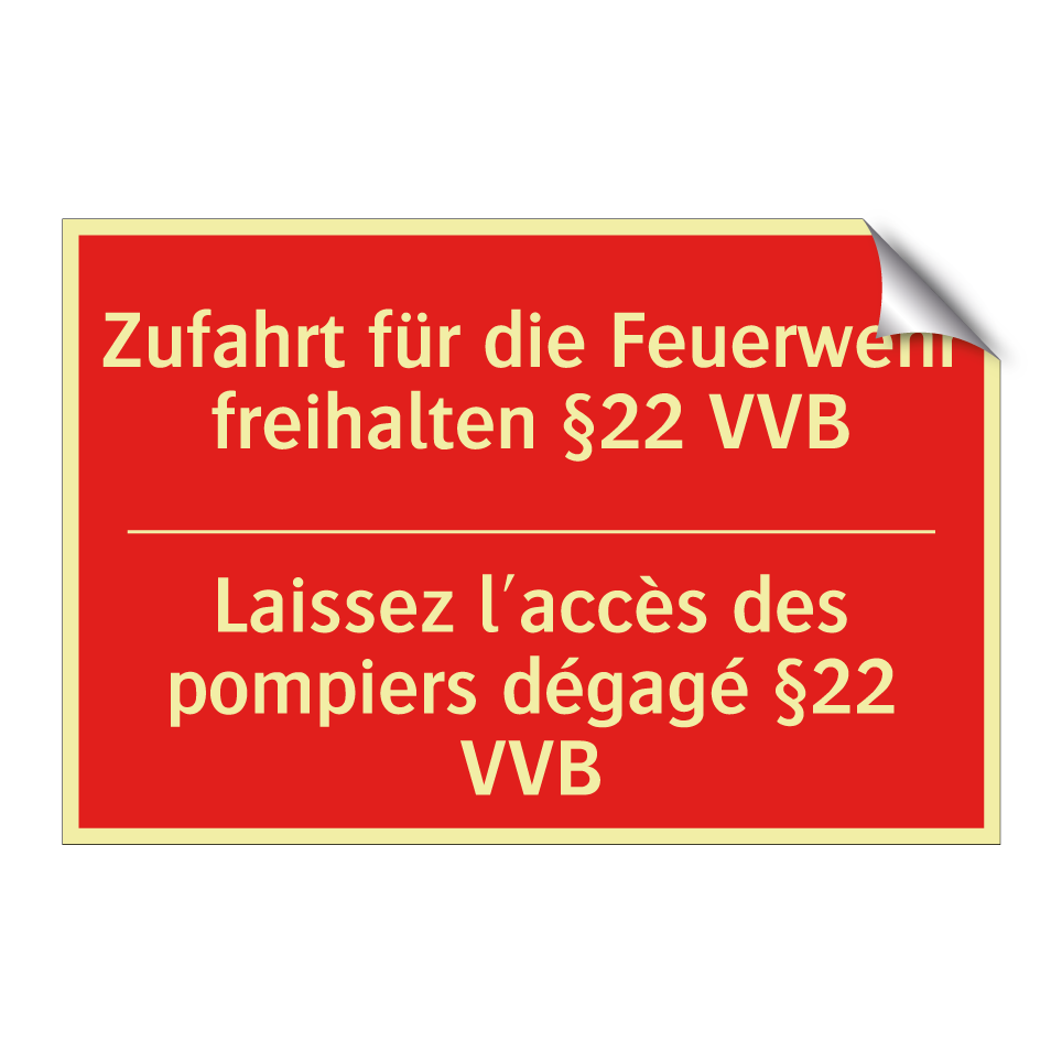 Zufahrt für die Feuerwehr freihalten  /.../ - Laissez l'accès des pompiers dégagé  /.../