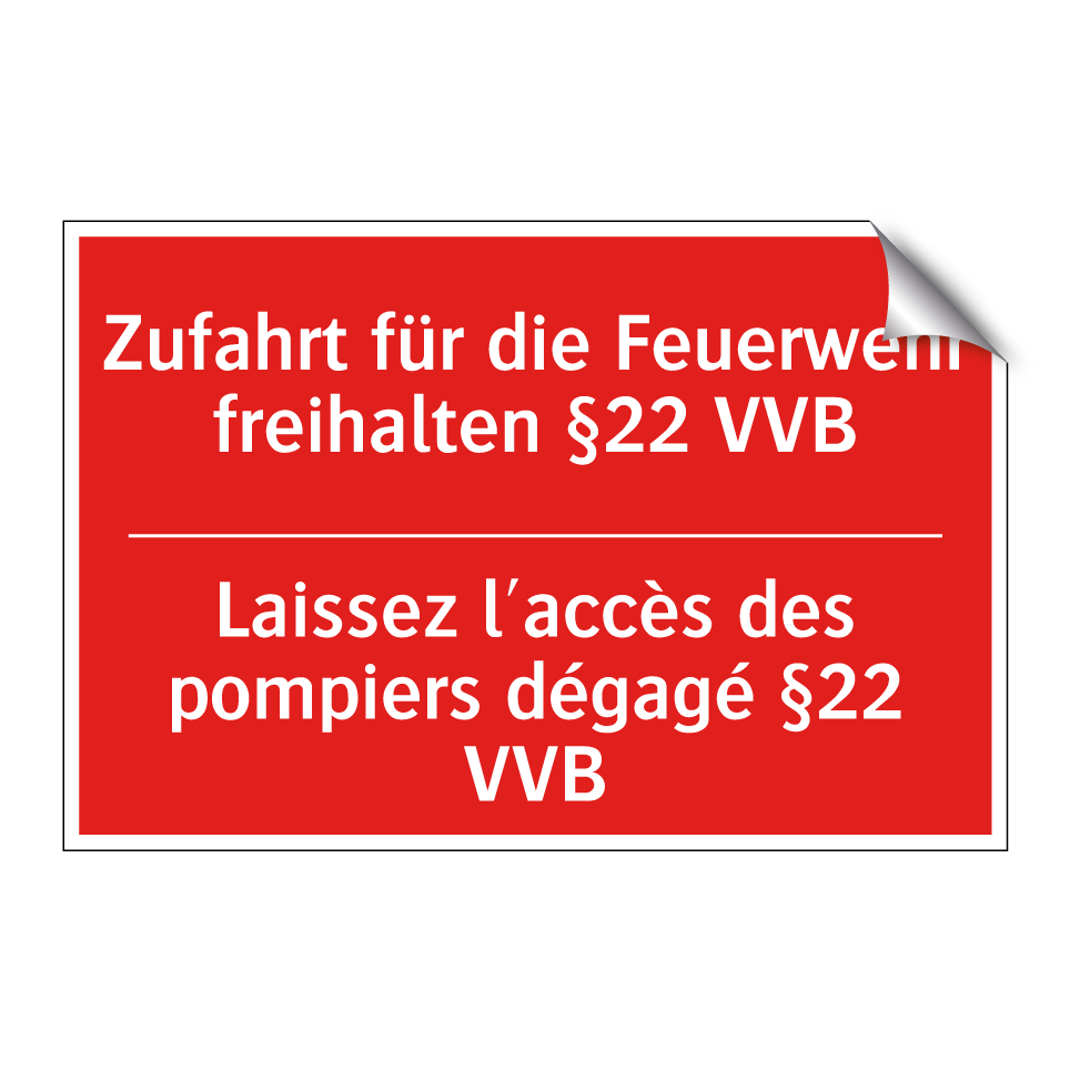 Zufahrt für die Feuerwehr freihalten  /.../ - Laissez l'accès des pompiers dégagé  /.../