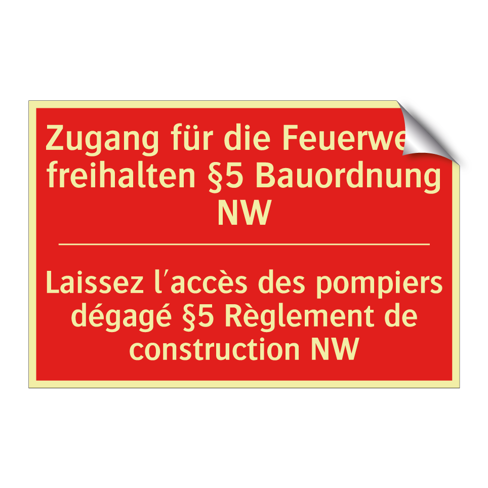 Zugang für die Feuerwehr freihalten  /.../ - Laissez l'accès des pompiers dégagé  /.../