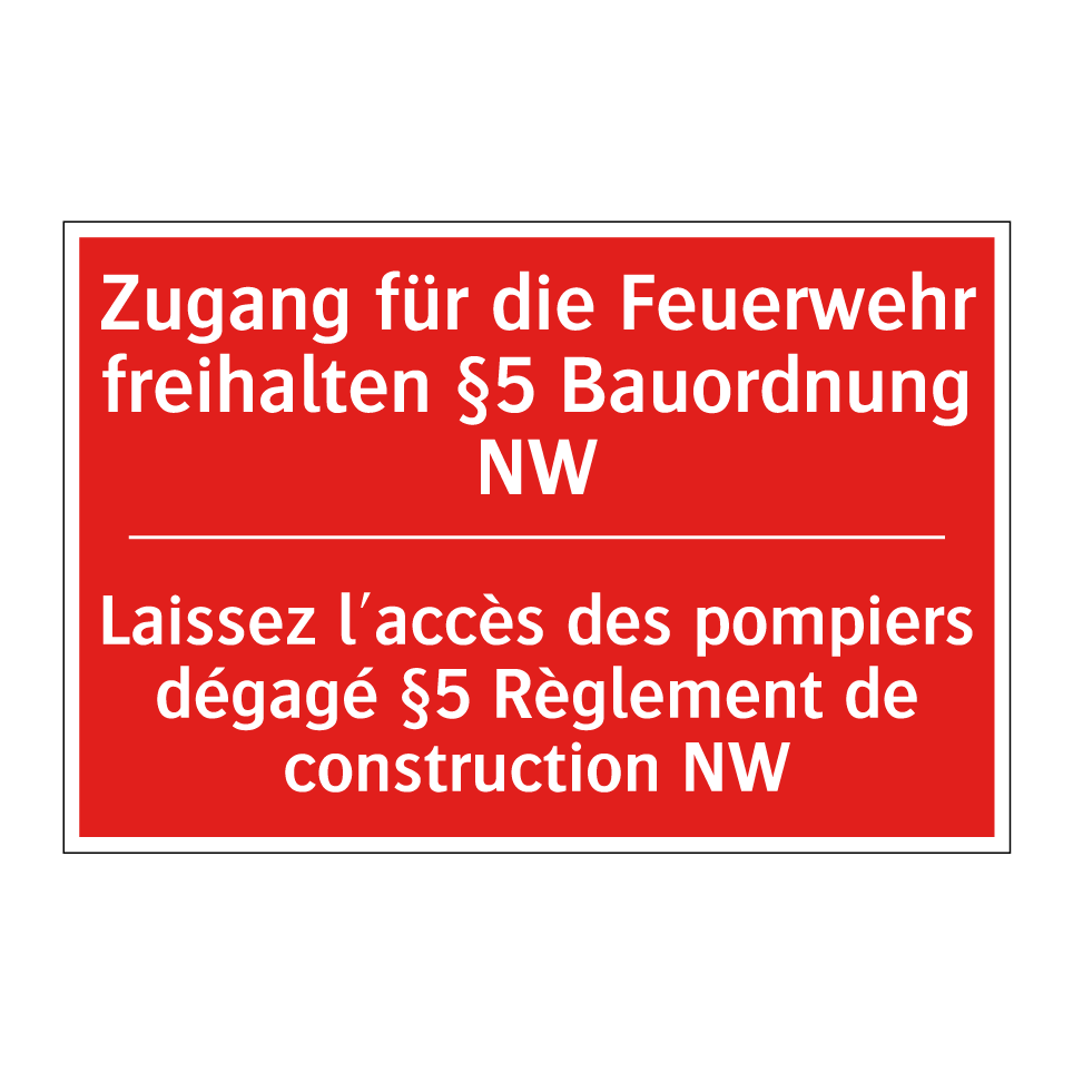 Zugang für die Feuerwehr freihalten  /.../ - Laissez l'accès des pompiers dégagé  /.../