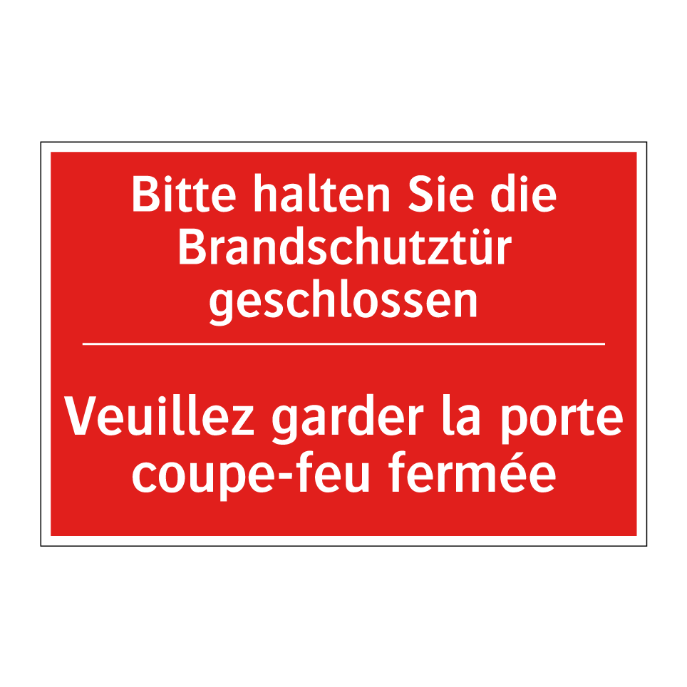 Bitte halten Sie die Brandschutztür  /.../ - Veuillez garder la porte coupe-feu  /.../