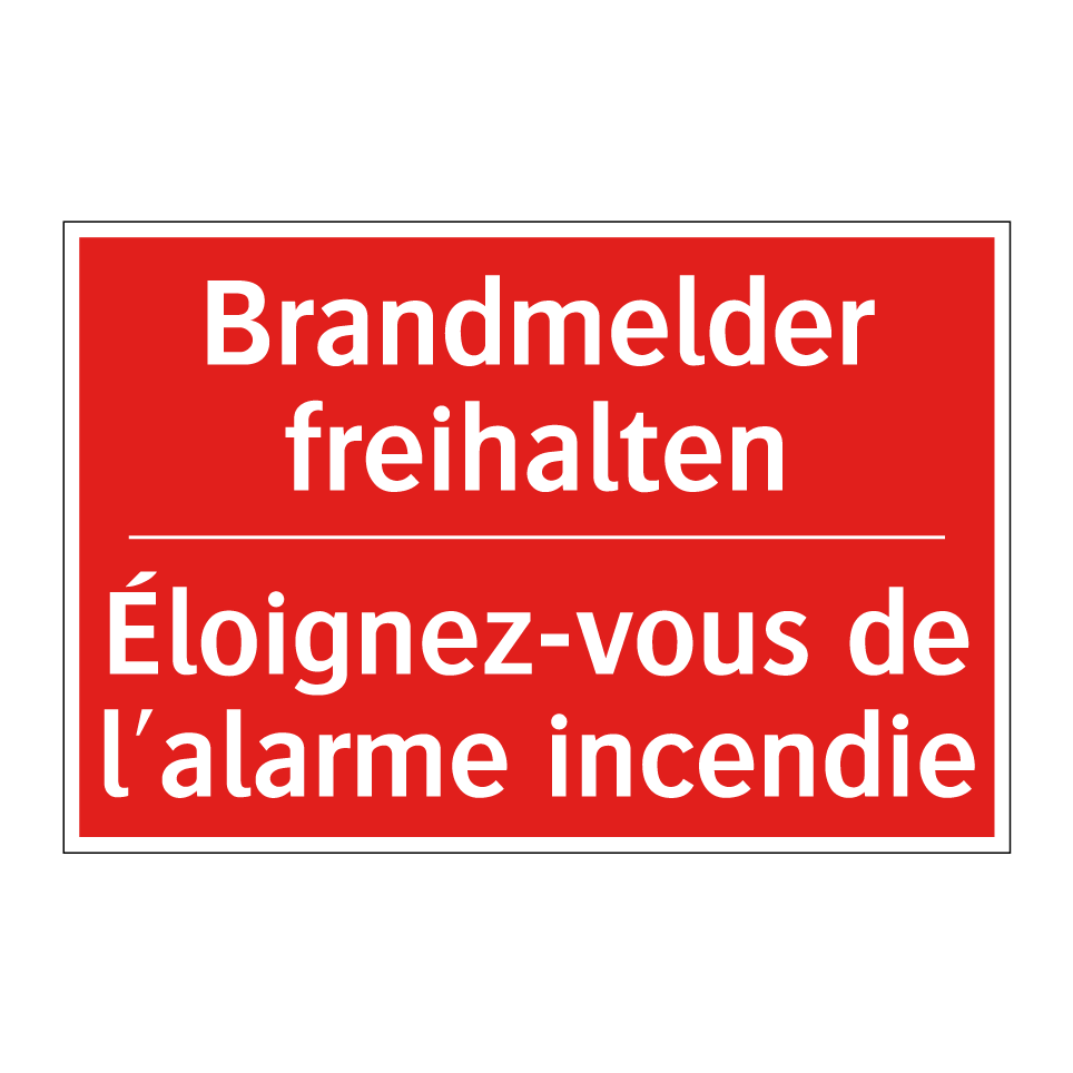Brandmelder freihalten - Éloignez-vous de l'alarme incendie /.../