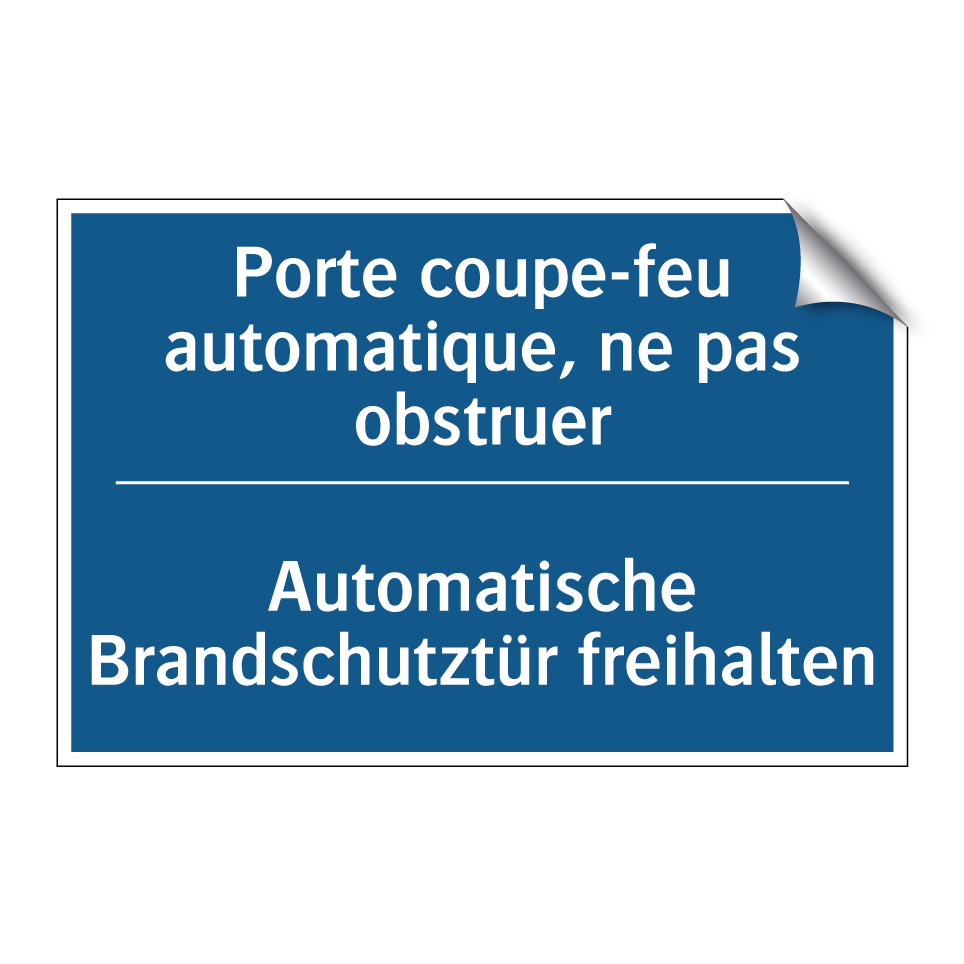 Automatische Brandschutztür freihalten /.../ - Porte coupe-feu automatique, ne  /.../