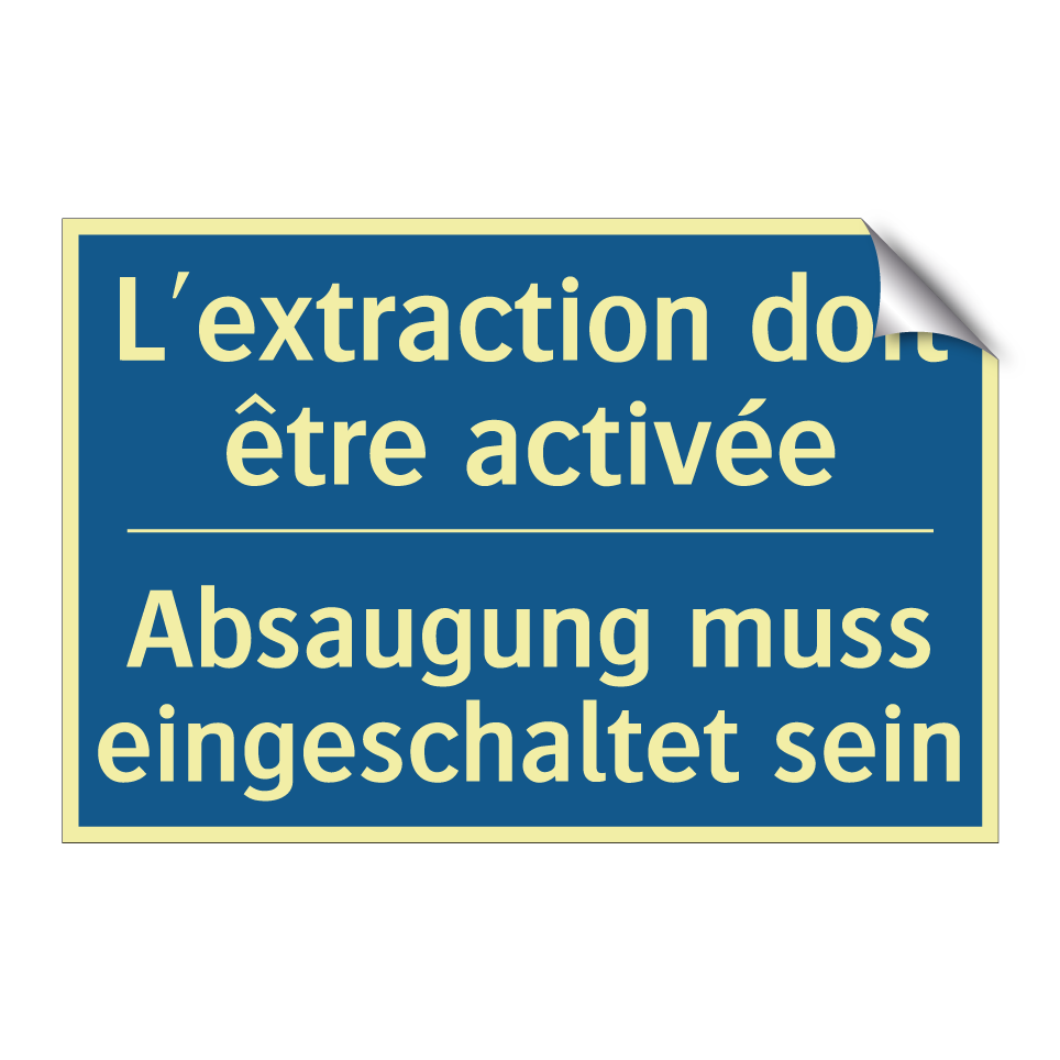 Absaugung muss eingeschaltet sein /.../ - L'extraction doit être activée