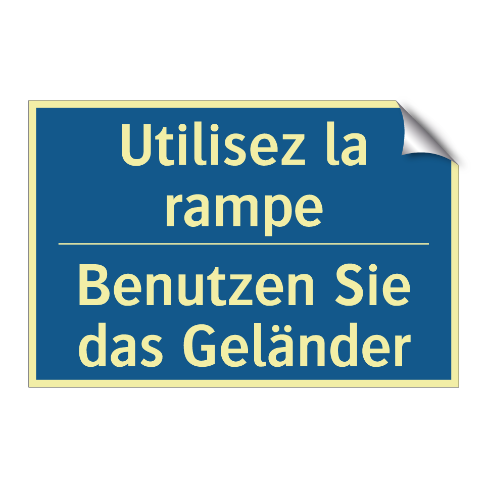 Benutzen Sie das Geländer - Utilisez la rampe