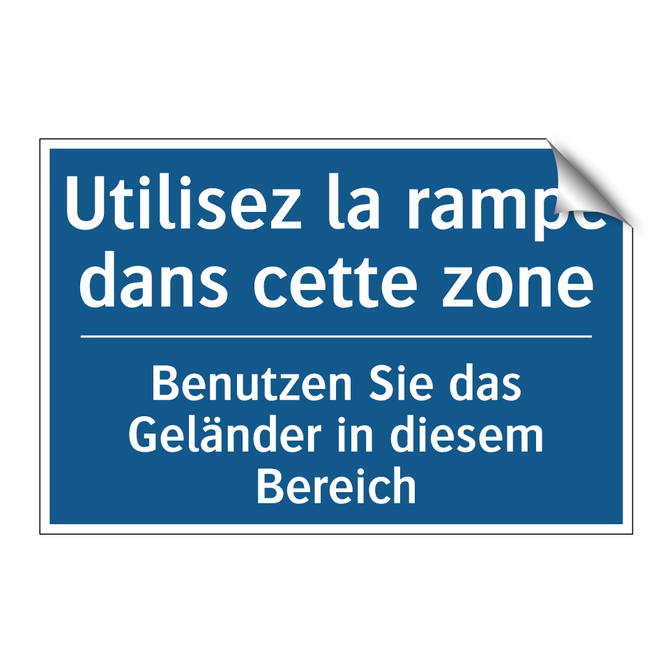 Benutzen Sie das Geländer in diesem  /.../ - Utilisez la rampe dans cette zone /.../