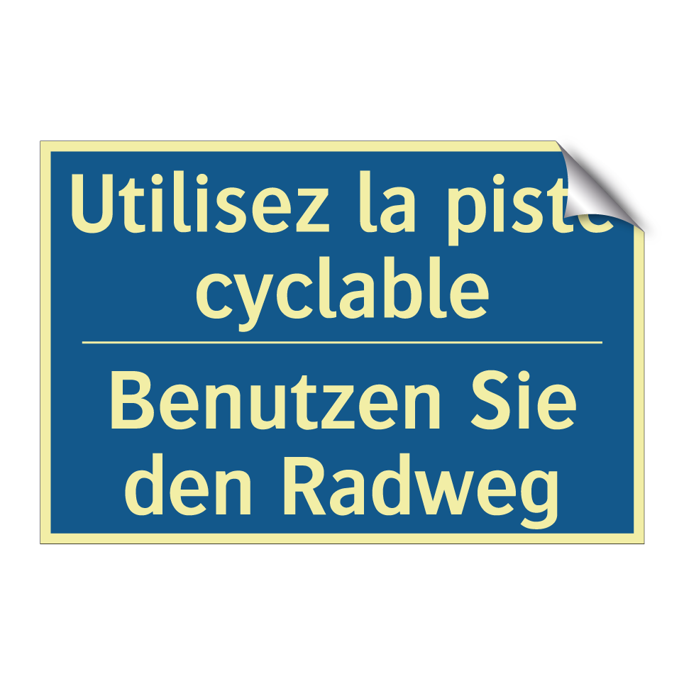 Benutzen Sie den Radweg - Utilisez la piste cyclable