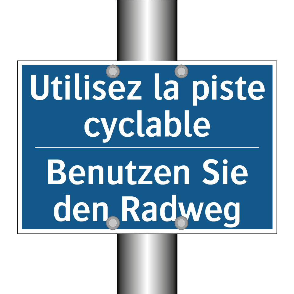 Benutzen Sie den Radweg - Utilisez la piste cyclable