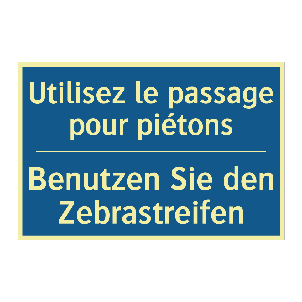 Benutzen Sie den Zebrastreifen - Utilisez le passage pour piétons /.../