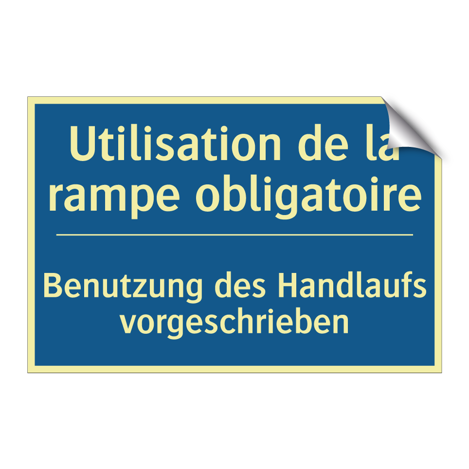 Benutzung des Handlaufs vorgeschrieben /.../ - Utilisation de la rampe obligatoire /.../