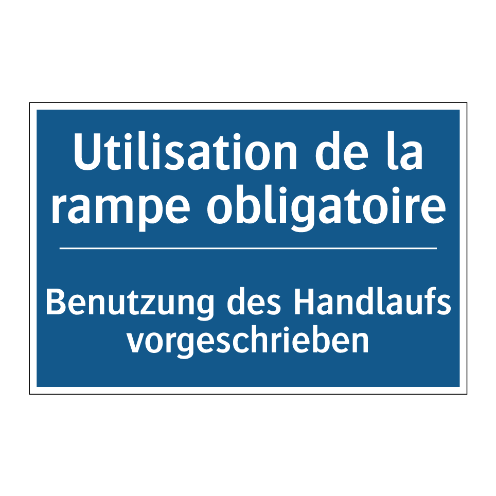 Benutzung des Handlaufs vorgeschrieben /.../ - Utilisation de la rampe obligatoire /.../