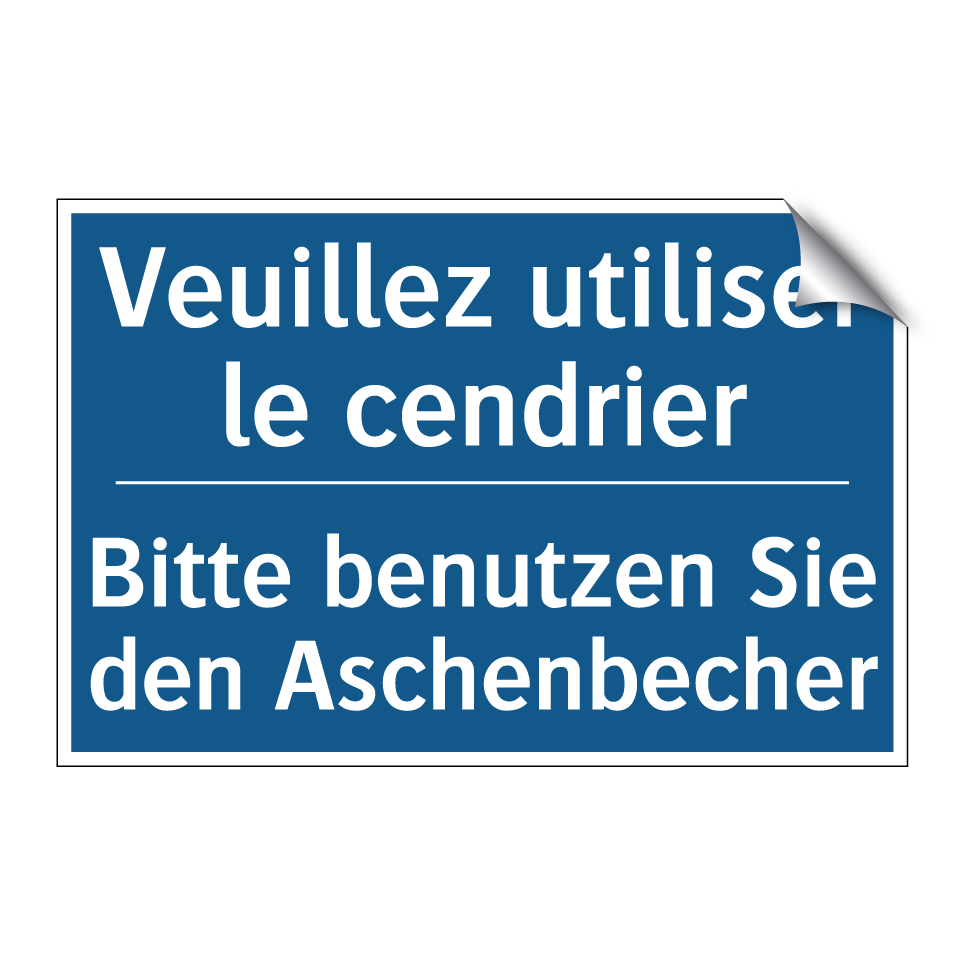 Bitte benutzen Sie den Aschenbecher /.../ - Veuillez utiliser le cendrier