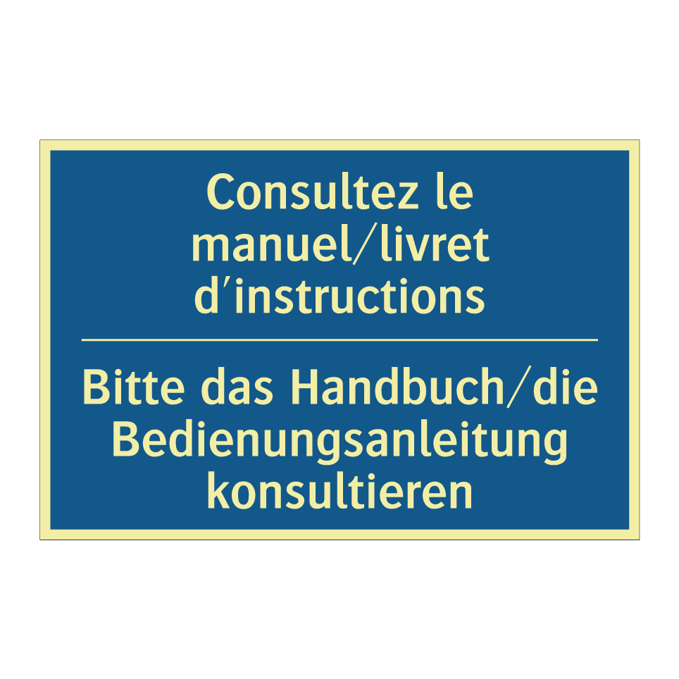 Bitte das Handbuch/die Bedienungsanleitung  /.../ - Consultez le manuel/livret d'instructions /.../
