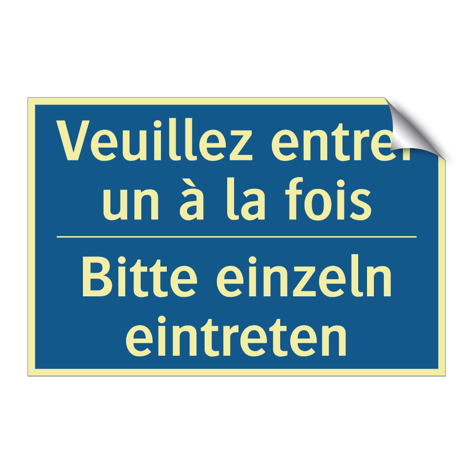 Bitte einzeln eintreten - Veuillez entrer un à la fois