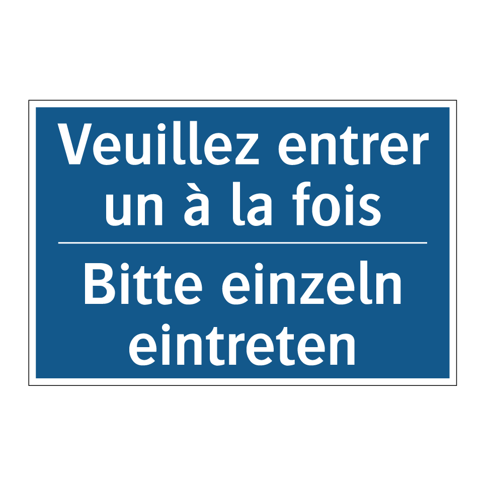Bitte einzeln eintreten - Veuillez entrer un à la fois