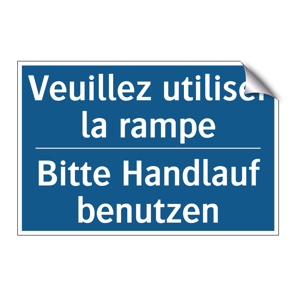 Bitte Handlauf benutzen - Veuillez utiliser la rampe