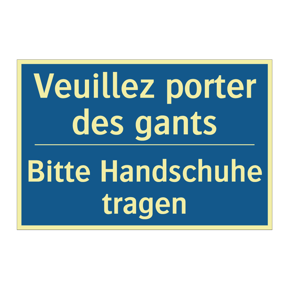 Bitte Handschuhe tragen - Veuillez porter des gants