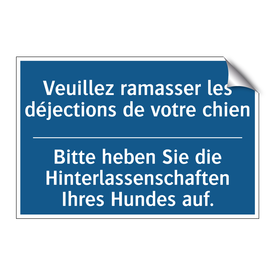 Bitte heben Sie die Hinterlassenschaften  /.../ - Veuillez ramasser les déjections  /.../
