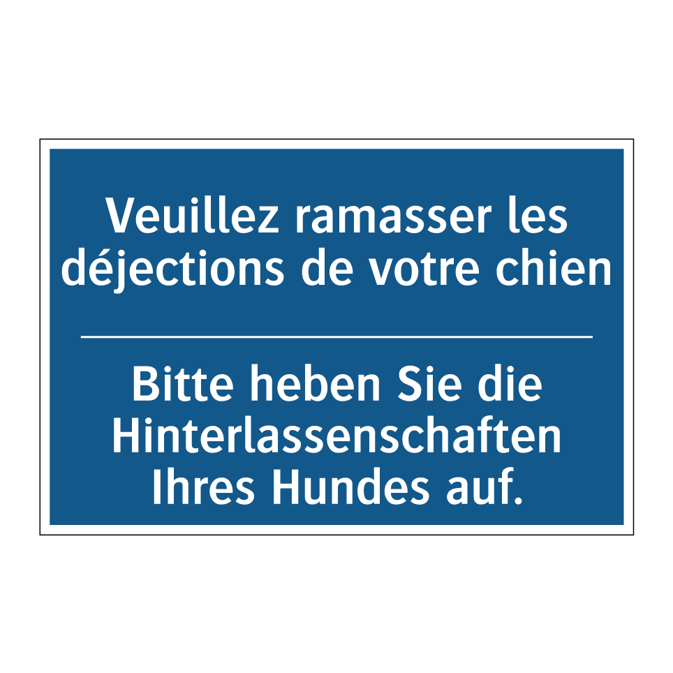 Bitte heben Sie die Hinterlassenschaften  /.../ - Veuillez ramasser les déjections  /.../