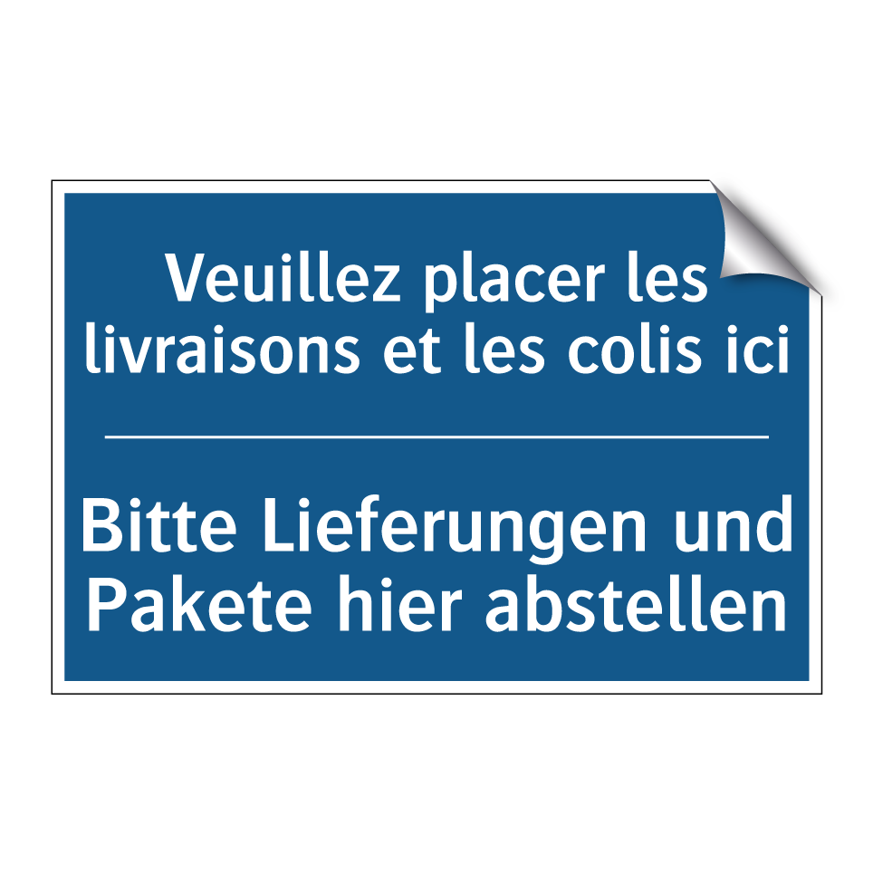 Bitte Lieferungen und Pakete hier  /.../ - Veuillez placer les livraisons  /.../