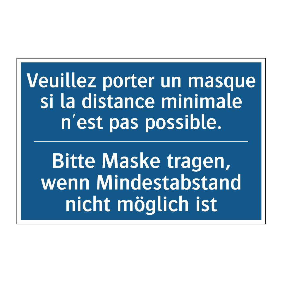 Bitte Maske tragen, wenn Mindestabstand  /.../ - Veuillez porter un masque si la  /.../