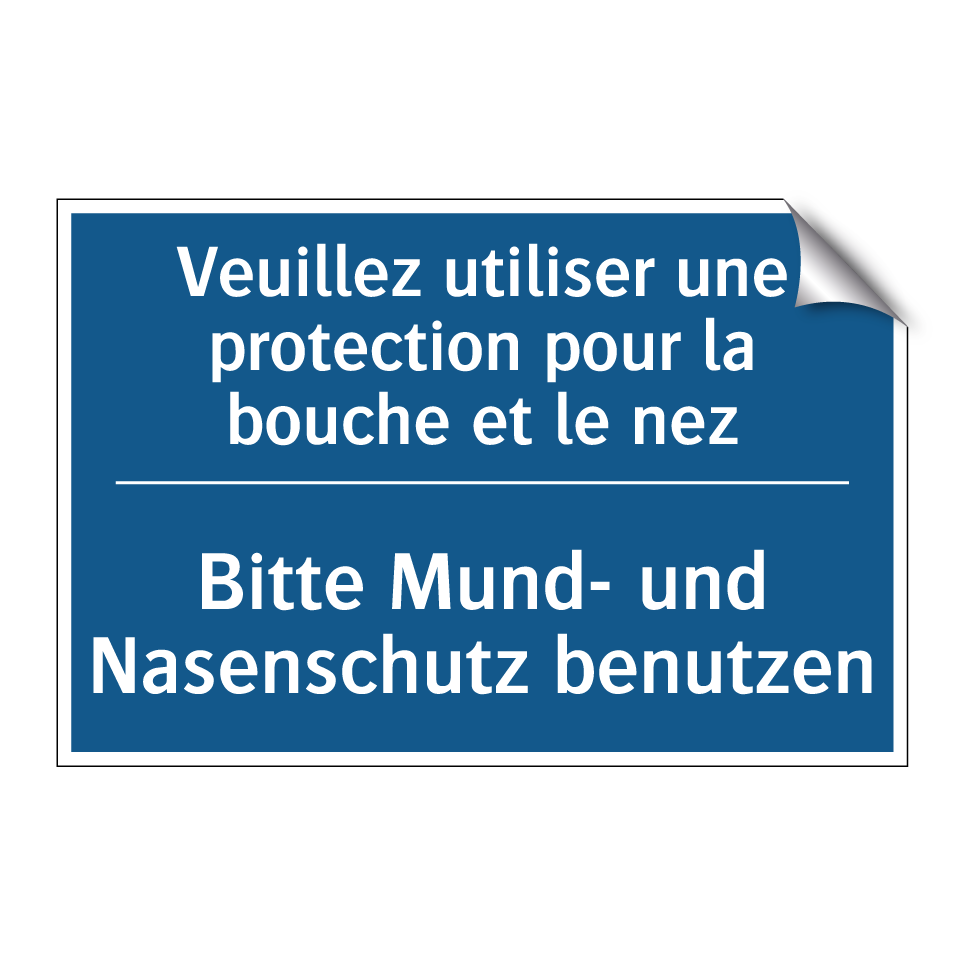 Bitte Mund- und Nasenschutz benutzen /.../ - Veuillez utiliser une protection  /.../