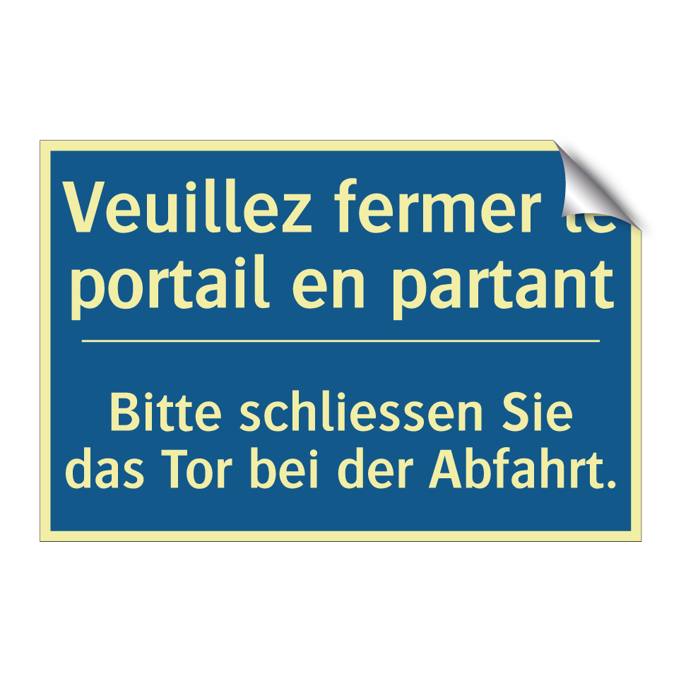 Bitte schliessen Sie das Tor bei  /.../ - Veuillez fermer le portail en  /.../