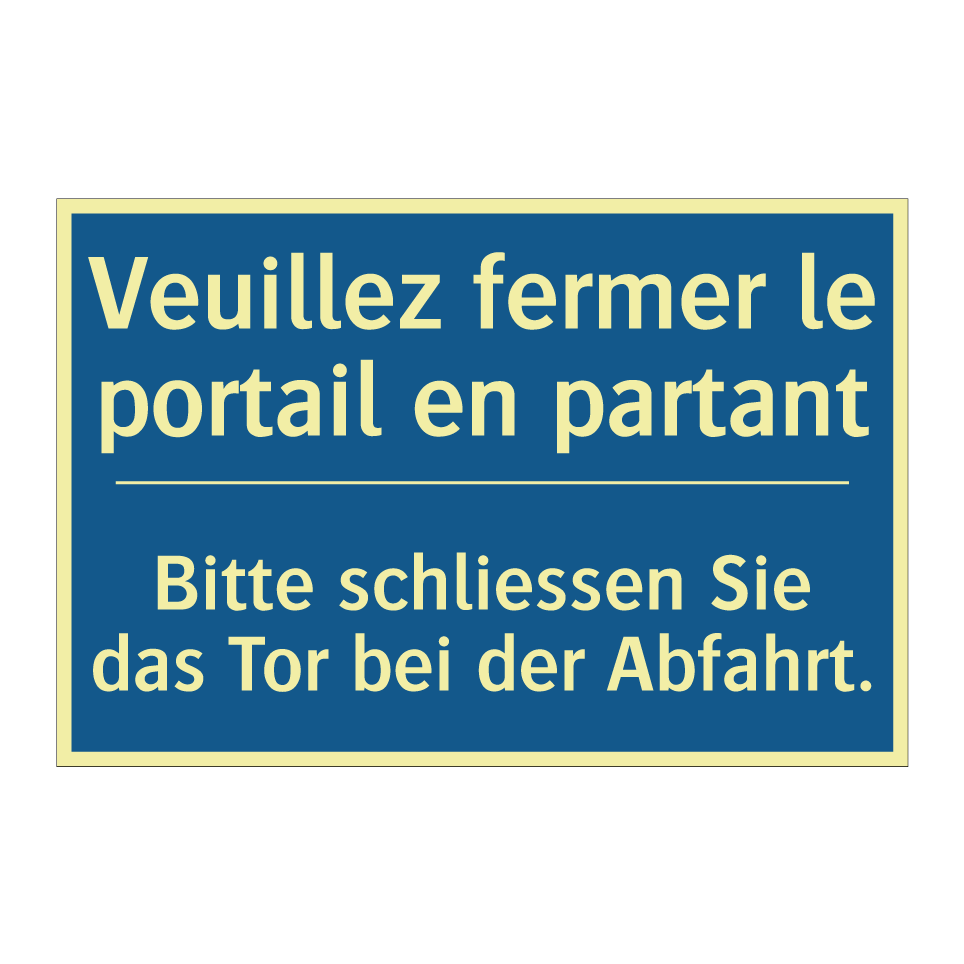 Bitte schliessen Sie das Tor bei  /.../ - Veuillez fermer le portail en  /.../