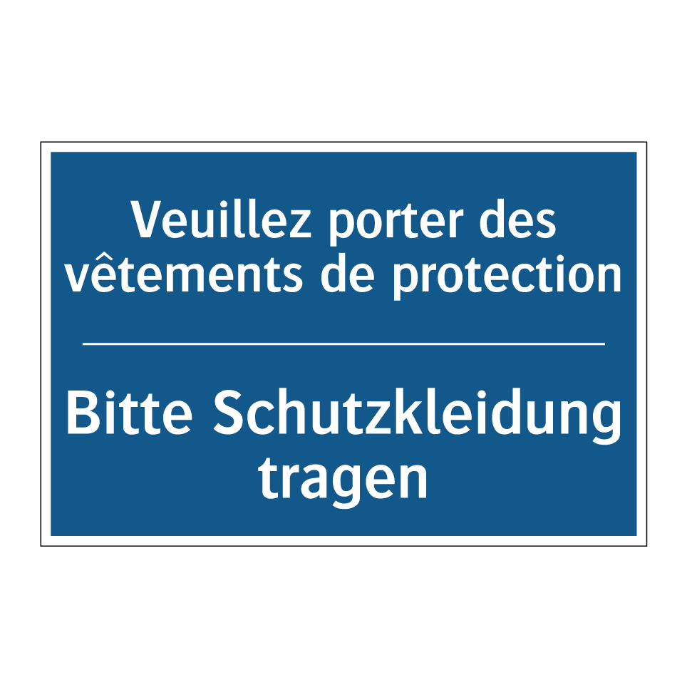 Bitte Schutzkleidung tragen - Veuillez porter des vêtements  /.../