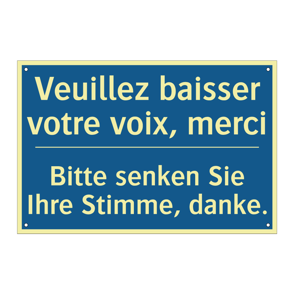 Bitte senken Sie Ihre Stimme,  /.../ - Veuillez baisser votre voix, merci /.../