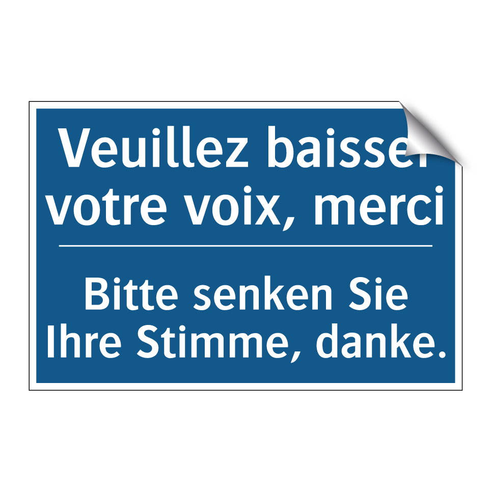 Bitte senken Sie Ihre Stimme,  /.../ - Veuillez baisser votre voix, merci /.../