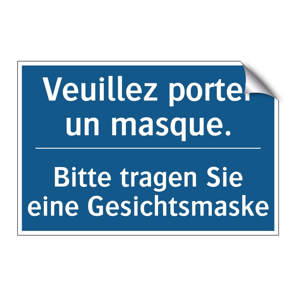 Bitte tragen Sie eine Gesichtsmaske /.../ - Veuillez porter un masque.