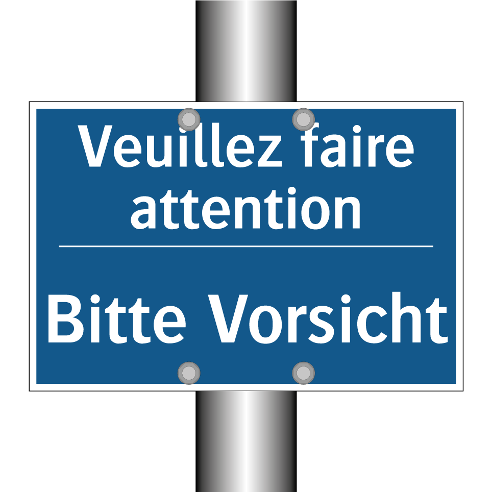 Bitte Vorsicht - Veuillez faire attention
