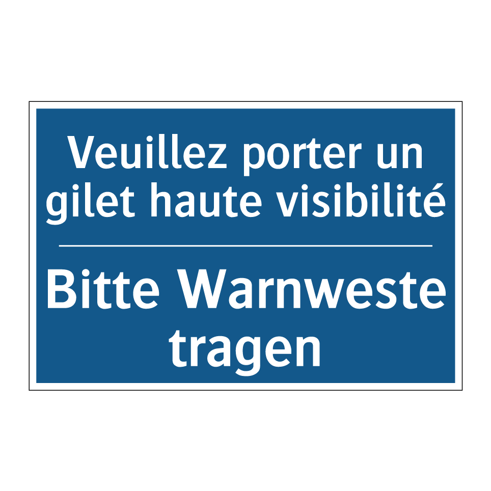 Bitte Warnweste tragen - Veuillez porter un gilet haute  /.../