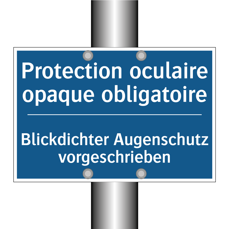 Blickdichter Augenschutz vorgeschrieben /.../ - Protection oculaire opaque obligatoire /.../