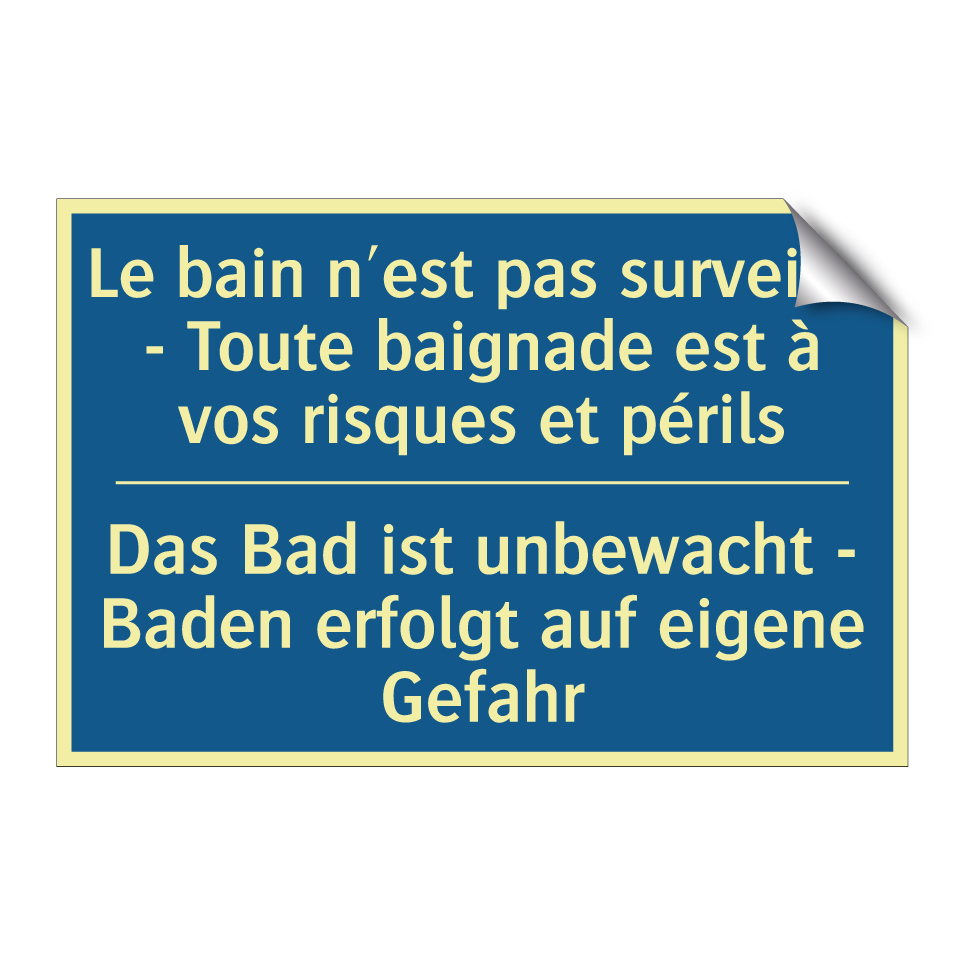 Das Bad ist unbewacht - Baden  /.../ - Le bain n'est pas surveillé -  /.../