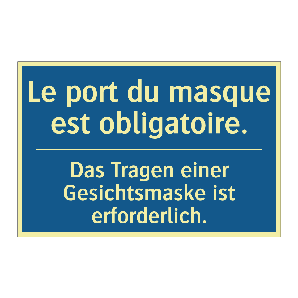 Das Tragen einer Gesichtsmaske  /.../ - Le port du masque est obligatoire. /.../