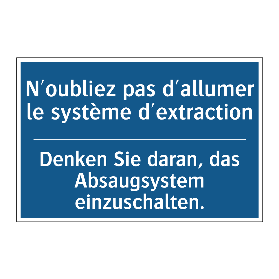 Denken Sie daran, das Absaugsystem  /.../ - N'oubliez pas d'allumer le système  /.../