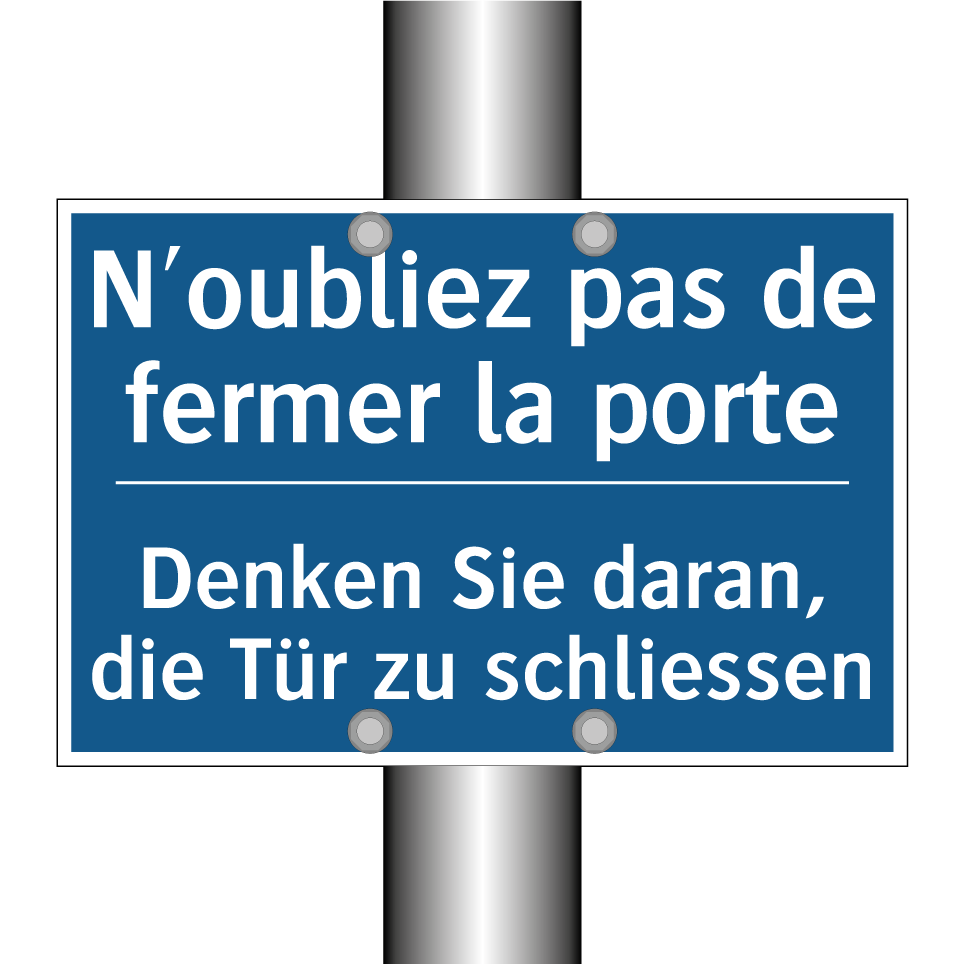 Denken Sie daran, die Tür zu schliessen /.../ - N'oubliez pas de fermer la porte /.../